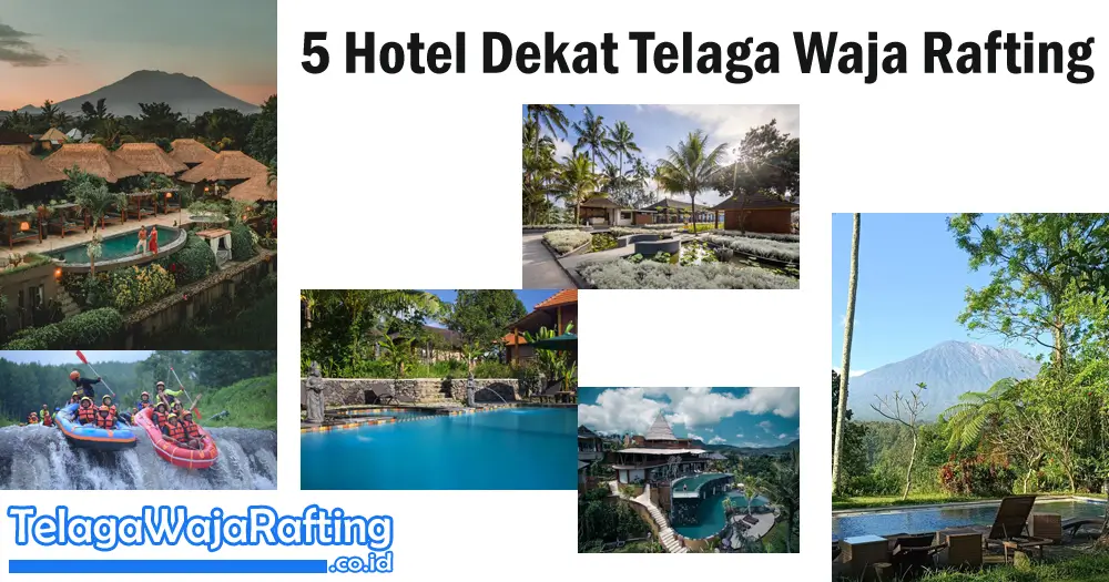 Hotel Dekat Telaga Waja Rafting